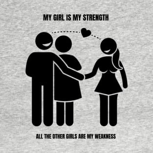 My Girl is My Strength T-Shirt